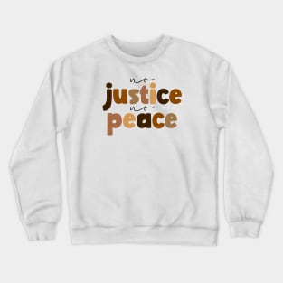 No Justice, No Peace Crewneck Sweatshirt